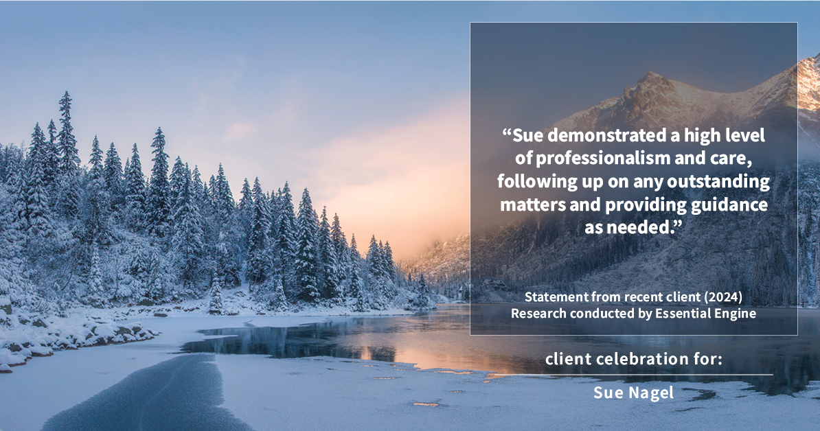 Testimonial for real estate agent Sue Nagel with LW Reedy Real Estate in Elmhurst, IL: "Sue demonstrated a high level of professionalism and care, following up on any outstanding matters and providing guidance as needed."