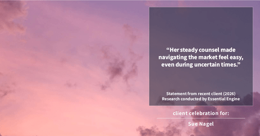 Testimonial for real estate agent Sue Nagel with LW Reedy Real Estate in Elmhurst, IL: "Her steady counsel made navigating the market feel easy, even during uncertain times."