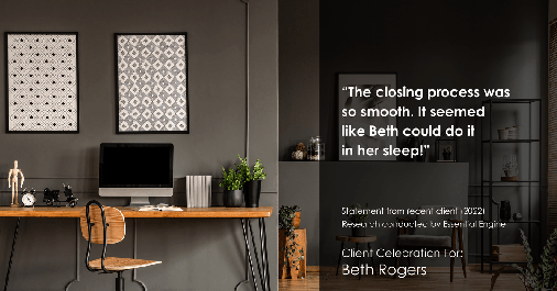 Testimonial for real estate agent Beth Rogers in St. Louis, MO: "The closing process was so smooth. It seemed like Beth could do it in her sleep!"