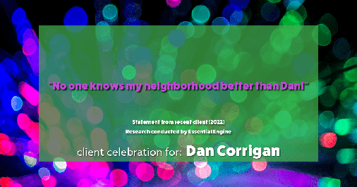 Testimonial for real estate agent Dan Corrigan with RE/MAX Platinum Group in Sparta, NJ: "No one knows my neighborhood better than Dan!"