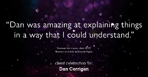 Testimonial for real estate agent Dan Corrigan with RE/MAX Platinum Group in Sparta, NJ: "Dan was amazing at explaining things in a way that I could understand."