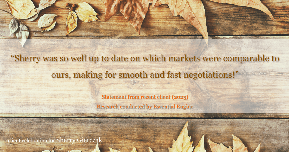 Testimonial for real estate agent Sherry Gierczak with Lannon Stone Realty in , : "Sherry was so well up to date on which markets were comparable to ours, making for smooth and fast negotiations!"