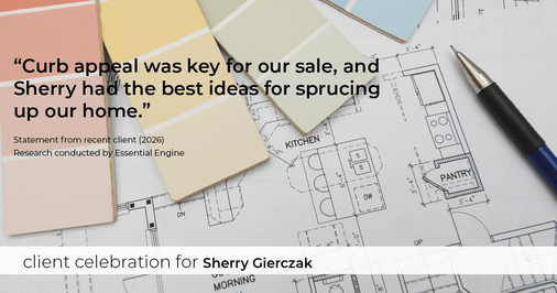 Testimonial for real estate agent Sherry Gierczak with Lannon Stone Realty in , : "Curb appeal was key for our sale, and Sherry had the best ideas for sprucing up our home."