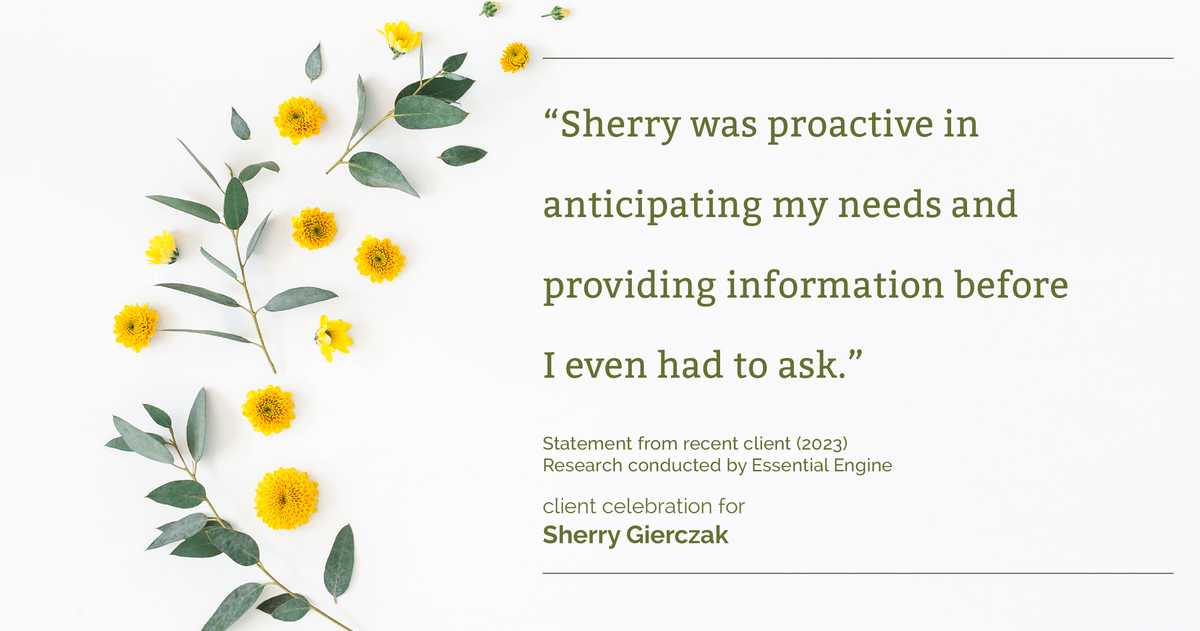Testimonial for real estate agent Sherry Gierczak with Lannon Stone Realty in , : "Sherry was proactive in anticipating my needs and providing information before I even had to ask."