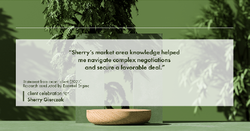 Testimonial for real estate agent Sherry Gierczak with Lannon Stone Realty in , : "Sherry's market area knowledge helped me navigate complex negotiations and secure a favorable deal."