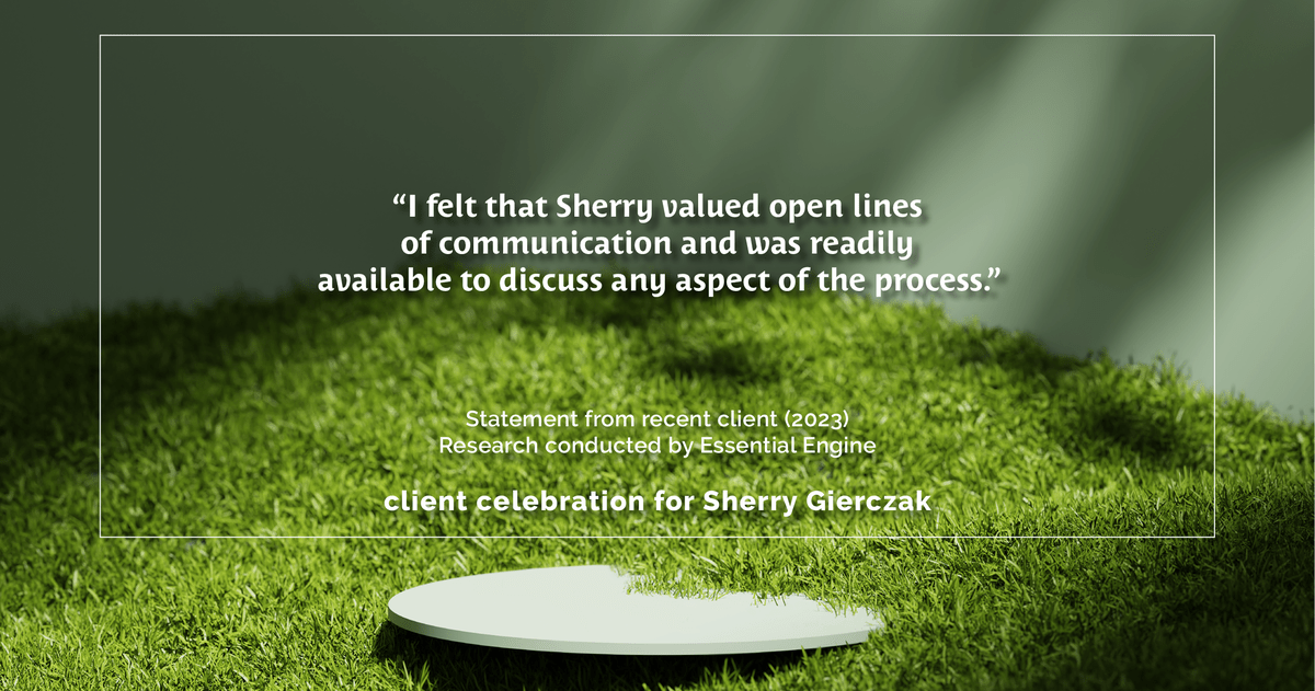Testimonial for real estate agent Sherry Gierczak with Lannon Stone Realty in , : "I felt that Sherry valued open lines of communication and was readily available to discuss any aspect of the process."