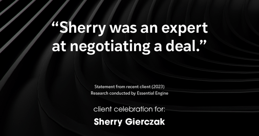 Testimonial for real estate agent Sherry Gierczak with Lannon Stone Realty in , : "Sherry was an expert at negotiating a deal."