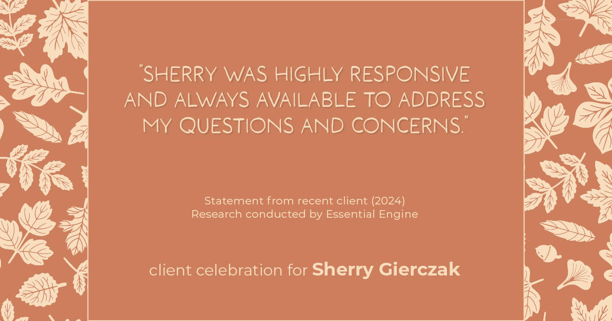 Testimonial for real estate agent Sherry Gierczak with Lannon Stone Realty in , : "Sherry was highly responsive and always available to address my questions and concerns."