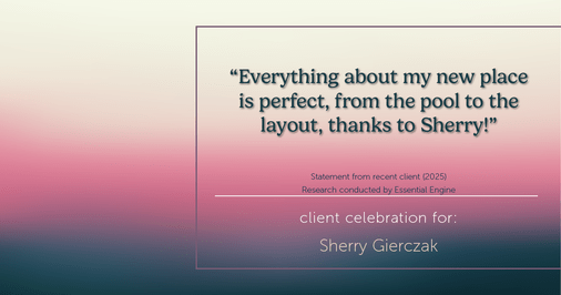 Testimonial for real estate agent Sherry Gierczak with Lannon Stone Realty in , : "Everything about my new place is perfect, from the pool to the layout, thanks to Sherry!"