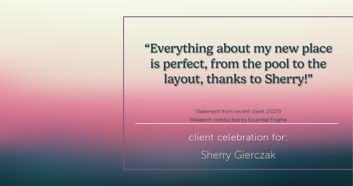 Testimonial for real estate agent Sherry Gierczak with Lannon Stone Realty in , : "Everything about my new place is perfect, from the pool to the layout, thanks to Sherry!"