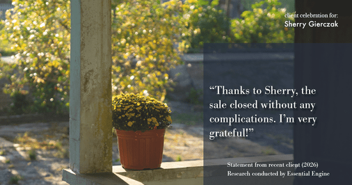 Testimonial for real estate agent Sherry Gierczak with Lannon Stone Realty in , : "Thanks to Sherry, the sale closed without any complications. I'm very grateful!"