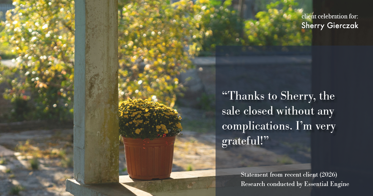 Testimonial for real estate agent Sherry Gierczak with Lannon Stone Realty in , : "Thanks to Sherry, the sale closed without any complications. I'm very grateful!"
