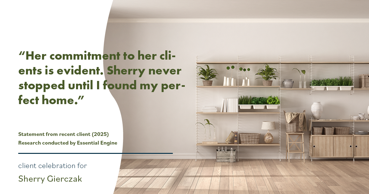 Testimonial for real estate agent Sherry Gierczak with Lannon Stone Realty in , : "Her commitment to her clients is evident. Sherry never stopped until I found my perfect home."