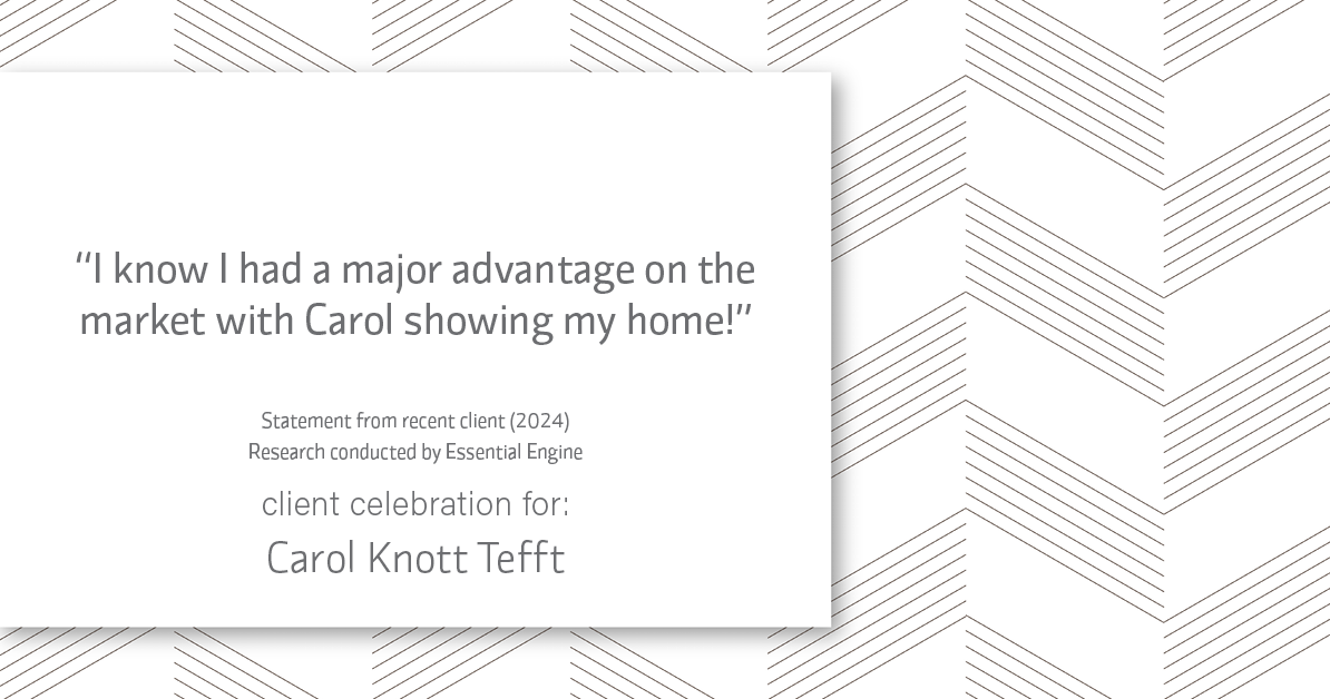 Testimonial for real estate agent Carol Knott Tefft with RE/MAX Integrity in Tomball, TX: "I know I had a major advantage on the market with Carol showing my home!"