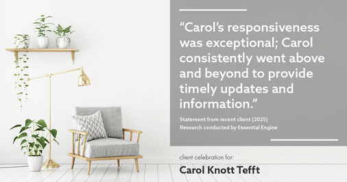 Testimonial for real estate agent Carol Knott Tefft with RE/MAX Integrity in Tomball, TX: "Carol's responsiveness was exceptional; Carol consistently went above and beyond to provide timely updates and information."