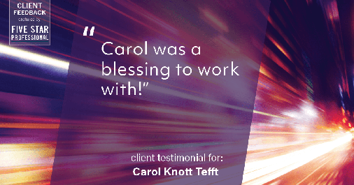 Testimonial for real estate agent Carol Knott Tefft with RE/MAX Integrity in Tomball, TX: "Carol was a blessing to work with!"