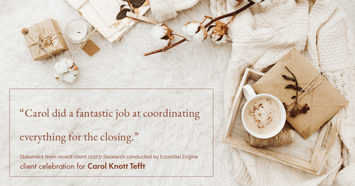 Testimonial for real estate agent Carol Knott Tefft with RE/MAX Integrity in Tomball, TX: "Carol did a fantastic job at coordinating everything for the closing."
