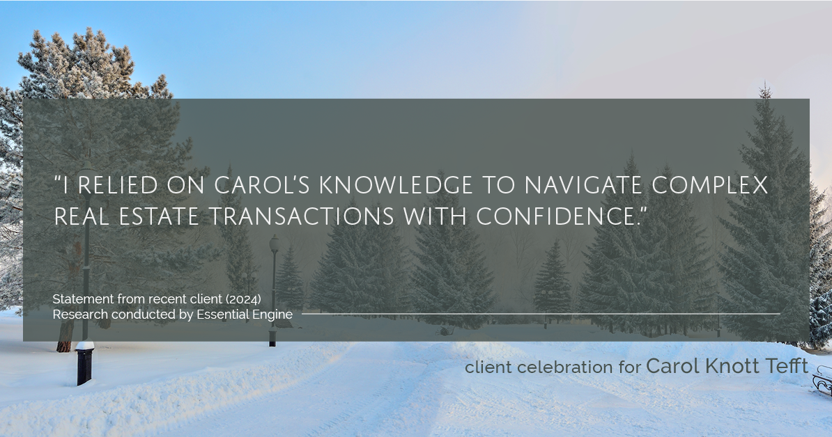 Testimonial for real estate agent Carol Knott Tefft with RE/MAX Integrity in Tomball, TX: "I relied on Carol's knowledge to navigate complex real estate transactions with confidence."