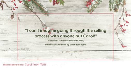 Testimonial for real estate agent Carol Knott Tefft with RE/MAX Integrity in Tomball, TX: "I can't imagine going through the selling process with anyone but Carol!"