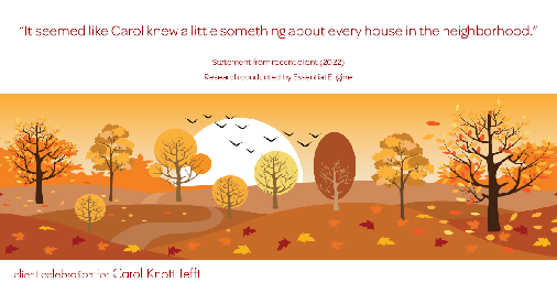 Testimonial for real estate agent Carol Knott Tefft in Tomball, TX: "It seemed like Carol knew a little something about every house in the neighborhood."