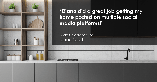 Testimonial for real estate agent Diana Scott in San Antonio, TX: "Diana did a great job getting my home posted on multiple social media platforms!"