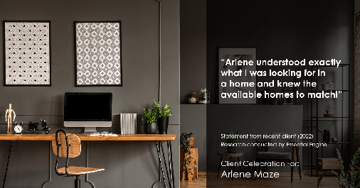 Testimonial for real estate agent Arlene Maze with Dochen Realtors in Austin, TX: "Arlene understood exactly what I was looking for in a home and knew the available homes to match!"