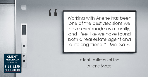 Testimonial for real estate agent Arlene Maze with Dochen Realtors in Austin, TX: "Working with Arlene has been one of the best decisions we have ever made as a family, and I feel like we have found both a real estate agent and a lifelong friend." - Melissa E.