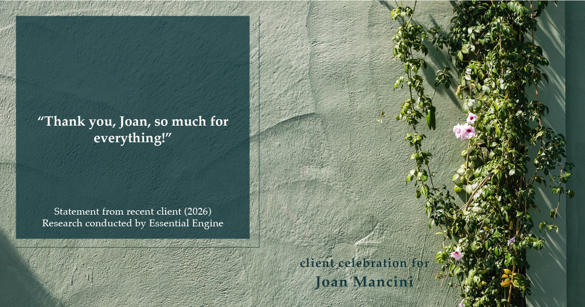 Testimonial for real estate agent Joan Mancini with Mancini Realty in Somers, NY: “Thank you, Joan, so much for everything!”
