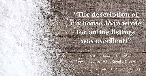 Testimonial for real estate agent Joan Mancini in Somers, NY: "The description of my house Joan wrote for online listings was excellent!"