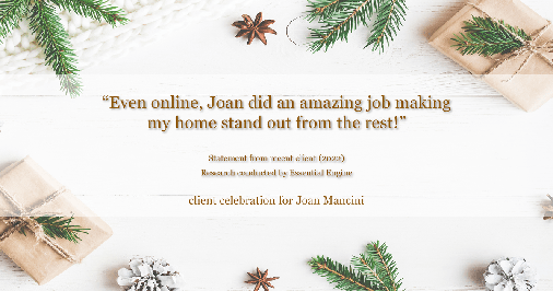 Testimonial for real estate agent Joan Mancini in Somers, NY: "Even online, Joan did an amazing job making my home stand out from the rest!"