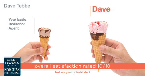 Testimonial for insurance professional Dave Tebbe in , : Happiness Meters: Ice Cream (overall satisfaction - Sarah Ireland)