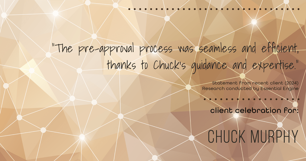 Testimonial for mortgage professional Chuck Murphy with Caltex Funding LP in Bedford, TX: "The pre-approval process was seamless and efficient, thanks to Chuck's guidance and expertise."