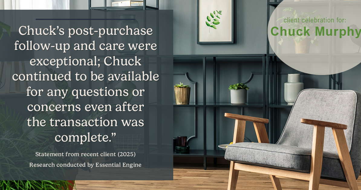 Testimonial for mortgage professional Chuck Murphy with Caltex Funding LP in Bedford, TX: Chuck's post-purchase follow-up and care were exceptional; Chuck continued to be available for any questions or concerns even after the transaction was complete."