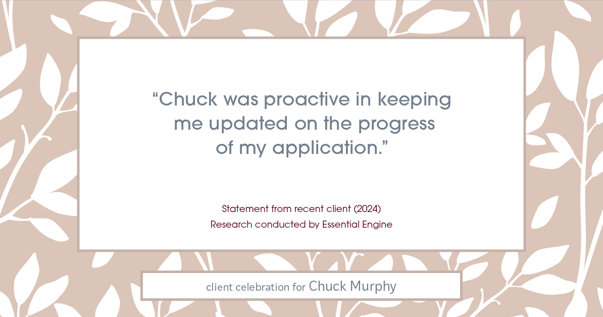 Testimonial for mortgage professional Chuck Murphy with Caltex Funding LP in Bedford, TX: "Chuck was proactive in keeping me updated on the progress of my application."