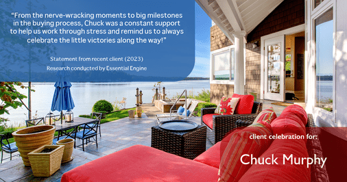 Testimonial for mortgage professional Chuck Murphy with Caltex Funding LP in Bedford, TX: "From the nerve-wracking moments to big milestones in the buying process, Chuck was a constant support to help us work through stress and remind us to always celebrate the little victories along the way!"