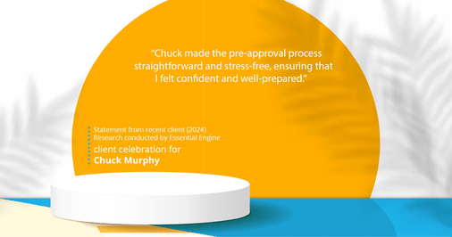 Testimonial for mortgage professional Chuck Murphy with Caltex Funding LP in Bedford, TX: "Chuck made the pre-approval process straightforward and stress-free, ensuring that I felt confident and well-prepared."