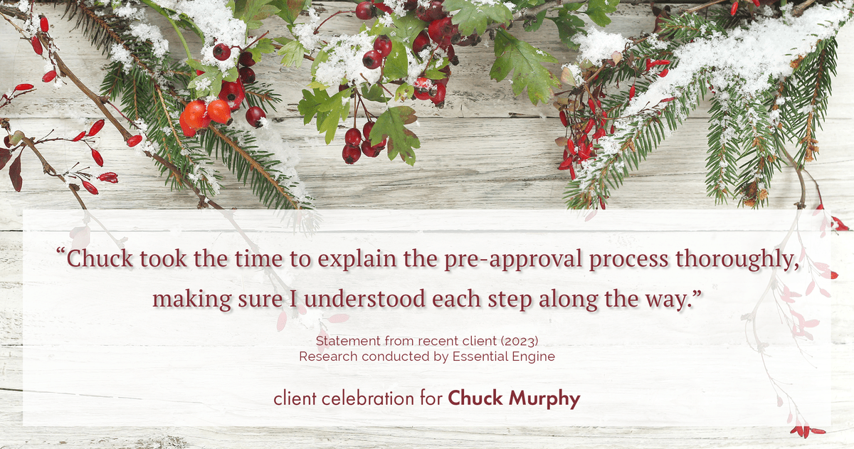 Testimonial for mortgage professional Chuck Murphy with Caltex Funding LP in Bedford, TX: "Chuck took the time to explain the pre-approval process thoroughly, making sure I understood each step along the way."