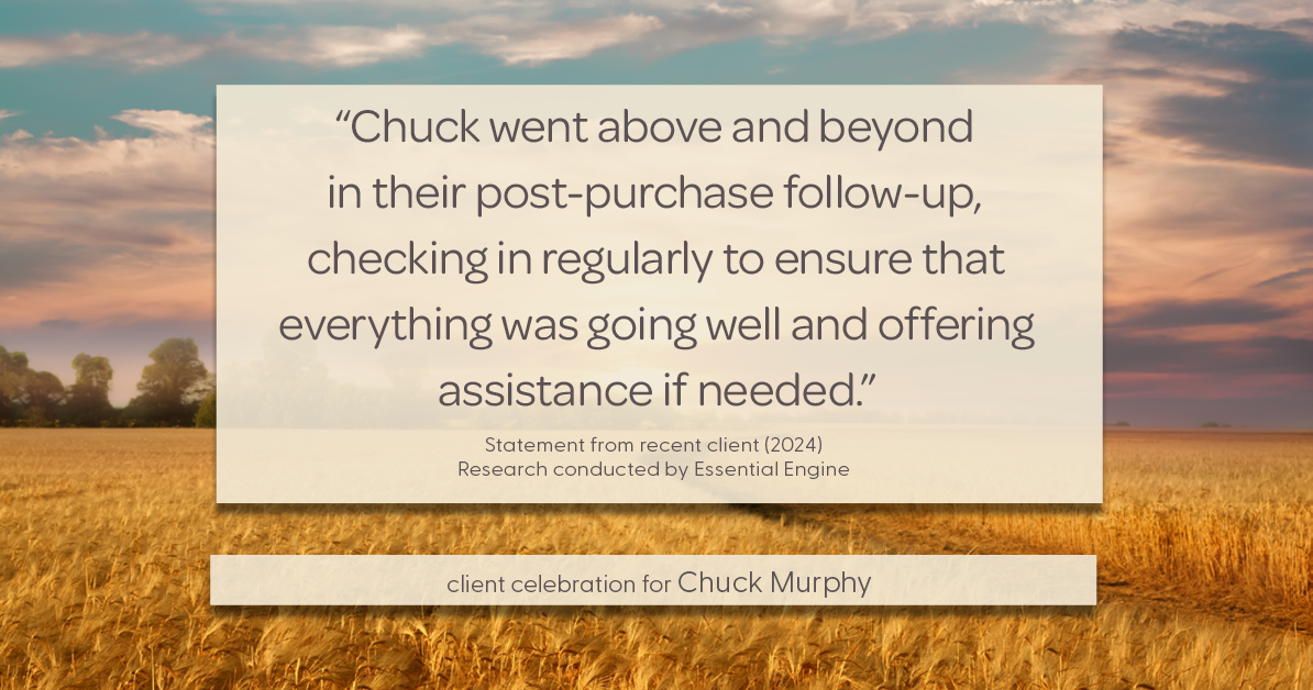 Testimonial for mortgage professional Chuck Murphy with Caltex Funding LP in Bedford, TX: "Chuck went above and beyond in their post-purchase follow-up, checking in regularly to ensure that everything was going well and offering assistance if needed."