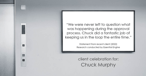 Testimonial for mortgage professional Chuck Murphy with Caltex Funding LP in Bedford, TX: "We were never left to question what was happening during the approval process. Chuck did a fantastic job of keeping us in the loop the entire time."