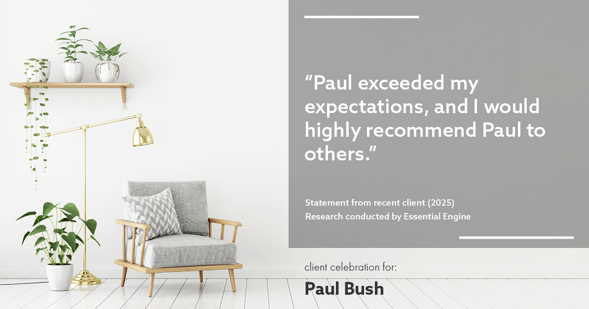 Testimonial for real estate agent Paul Bush with Keller Williams Realty in Plano, TX: "Paul exceeded my expectations, and I would highly recommend Paul to others."