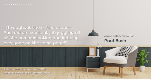 Testimonial for real estate agent Paul Bush with Keller Williams Realty in Plano, TX: "Throughout the entire process, Paul did an excellent job juggling all of the communication and keeping everyone on the same page!"