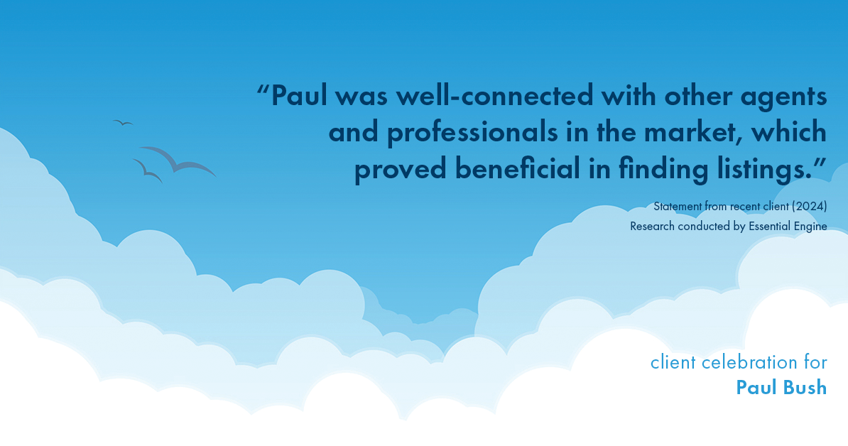 Testimonial for real estate agent Paul Bush with Keller Williams Realty in Plano, TX: "Paul was well-connected with other agents and professionals in the market, which proved beneficial in finding listings."