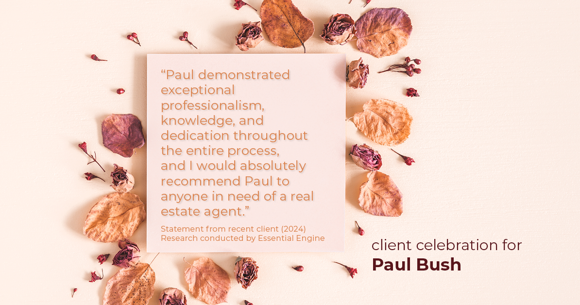 Testimonial for real estate agent Paul Bush with Keller Williams Realty in Plano, TX: "Paul demonstrated exceptional professionalism, knowledge, and dedication throughout the entire process, and I would absolutely recommend Paul to anyone in need of a real estate agent."