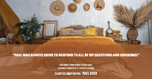 Testimonial for real estate agent Paul Bush with Keller Williams Realty in Plano, TX: "Paul was always quick to respond to all of my questions and concerns!"