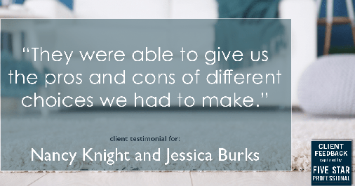 Testimonial for real estate agent Nancy and Jessica Knight in Georgetown, TX: "They were able to give us the pros and cons of different choices we had to make."