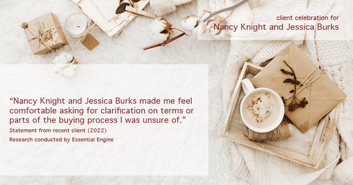 Testimonial for real estate agent Nancy and Jessica Knight in Georgetown, TX: "Nancy Knight and Jessica Burks made me feel comfortable asking for clarification on terms or parts of the buying process I was unsure of."