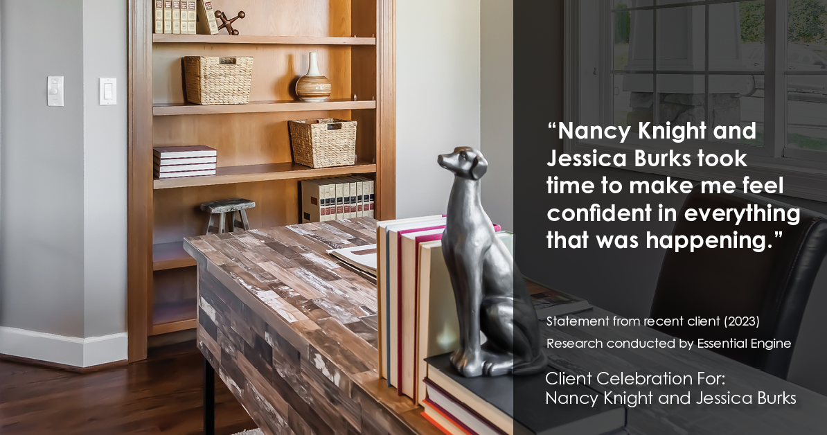 Testimonial for real estate agent Nancy and Jessica Knight in Georgetown, TX: "Nancy Knight and Jessica Burks took time to make me feel confident in everything that was happening."