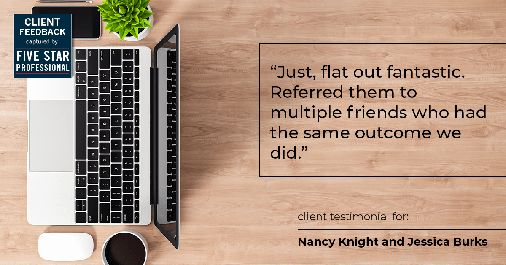 Testimonial for real estate agent Nancy and Jessica Knight in Georgetown, TX: "Just, flat out fantastic. Referred them to multiple friends who had the same outcome we did."