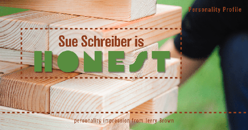Testimonial for real estate agent Sue Schreiber in , : My Agent is Honest (Terry Brown)