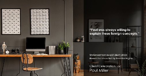 Testimonial for mortgage professional Paul Miller in Southlake, TX: "Paul was always willing to explain these foreign concepts."